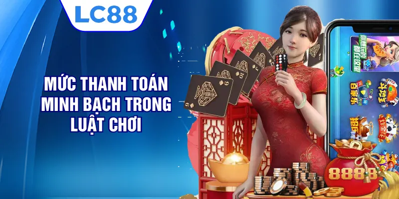 Mức thanh toán minh bạch trong luật chơi 